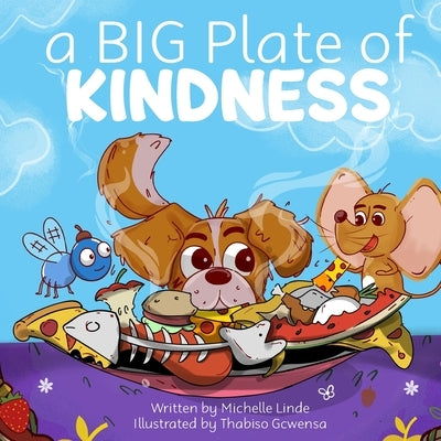 A BIG Plate of Kindness by Gcwensa, Thabiso