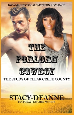 The Forlorn Cowboy by Stacy-Deanne