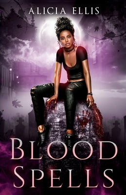 Blood Spells by Ellis, Alicia