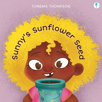 Sunny's Sunflower Seed by Thompson, Torema