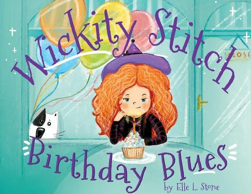 Wickity Stitch Birthday Blues by Stone, Elle L.