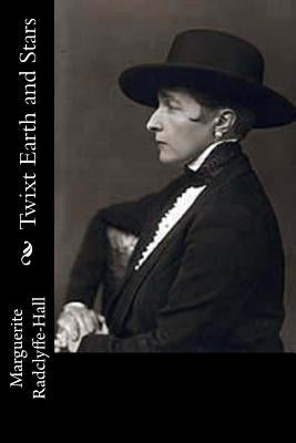 Twixt Earth and Stars by Radclyffe-Hall, Marguerite