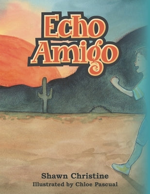 Echo Amigo by Christine, Shawn