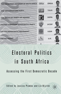 Electoral Politics in South Africa: Assessing the First Democratic Decade by Piombo, J.