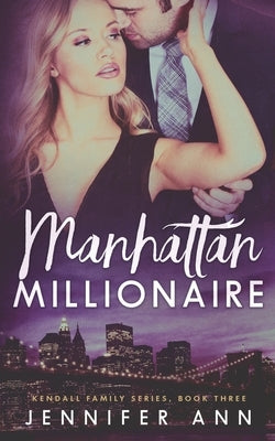 Manhattan Millionaire by Ann, Jennifer