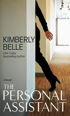 The Personal Assistant by Belle, Kimberly