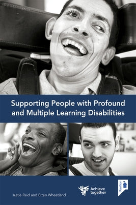 Supporting People with Profound and Multiple Learning Disabilities by Reid, Katie
