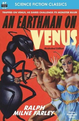 An Earthman on Venus, Illustrated Edition by Farley, Ralph Milne