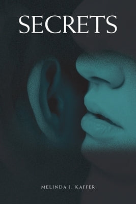 Secrets by Kaffer, Melinda J.