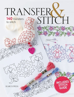 Transfer & Stitch: 140 Transfers to Stitch by Envoldsen-Harris, Carina