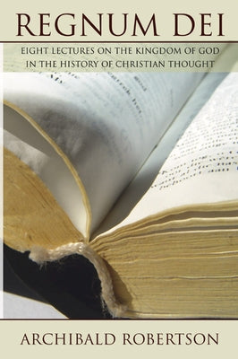 Regnum Dei by Robertson, Archibald Thomas