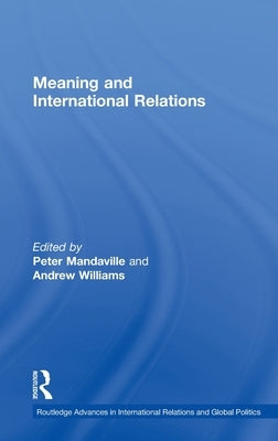 Meaning and International Relations by Mandaville, Peter
