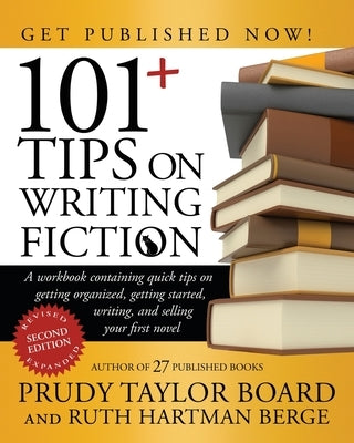 101+ Tips on Writing Fiction by Berge, Ruth Hartman