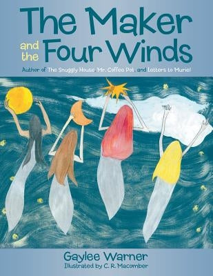 The Maker and the Four Winds by Warner, Gaylee