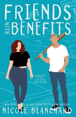 Friends With Benefits by Blanchard, Nicole