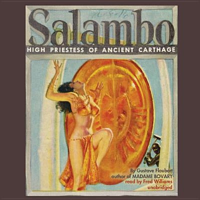 Salambo: High Priestess of Ancient Carthage by Flaubert, Gustave