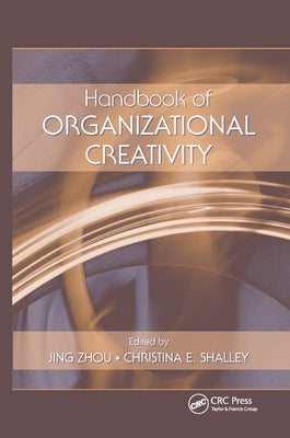 Handbook of Organizational Creativity by Zhou, Jing