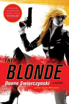The Blonde by Swierczynski, Duane