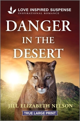 Danger in the Desert by Nelson, Jill Elizabeth