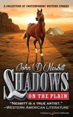 Shadows on the Plain by Nesbitt, John D.