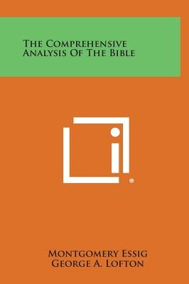The Comprehensive Analysis of the Bible by Essig, Montgomery