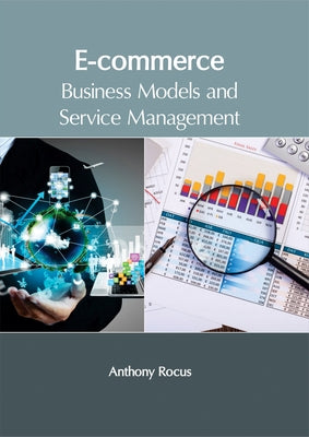E-Commerce: Business Models and Service Management by Rocus, Anthony
