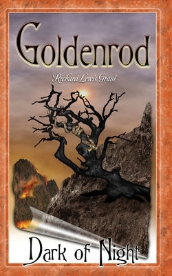 Goldenrod: Dark of Night by Grant, Richard Lewis