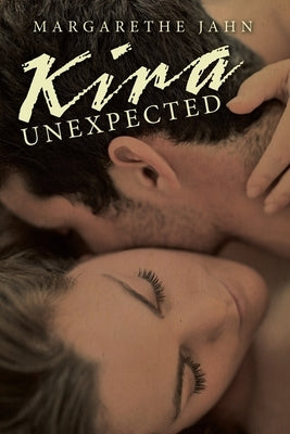 Kira Unexpected by Jahn, Margarethe