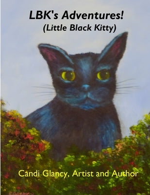 Adventures of LBK (Little Black Kitty) by Glancy
