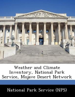 Weather and Climate Inventory, National Park Service, Mojave Desert Network by National Park Service (Nps)