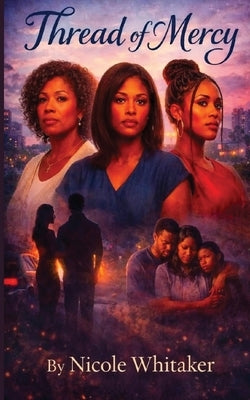 Thread of Mercy by Whitaker, Nicole