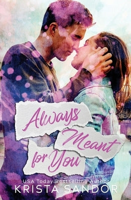 Always Meant for You by Sandor, Krista