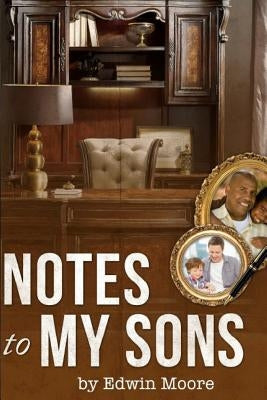 Notes to my Sons by Claridy, Dustin