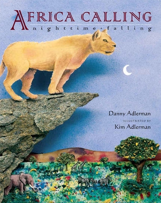 Africa Calling, Nighttime Falling by Adlerman, Danny