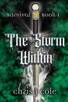 The Storm Within: Book 1 of the Survival Series by Cole, Chris J.