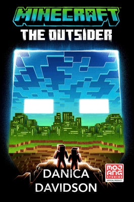Minecraft: The Outsider: An Official Minecraft Novel by Davison, Danica