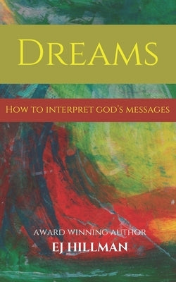 Dreams - How to Interpret God's Messages by Hillman, Ej