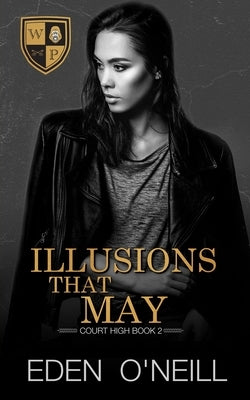 Illusions That May by O'Neill, Eden