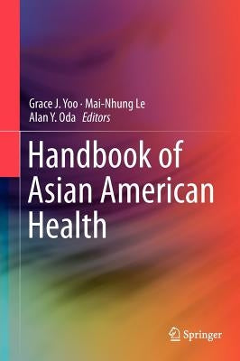 Handbook of Asian American Health by Yoo, Grace J.