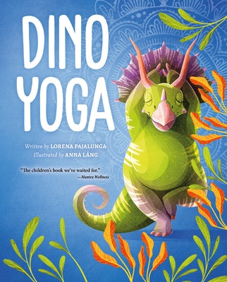 Dino Yoga by Pajalunga, Lorena