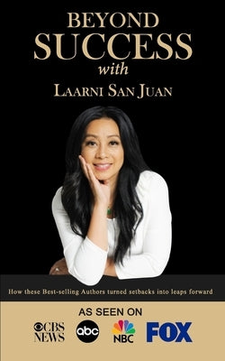 Beyond Success with Laarni San Juan by San Juan, Laarni