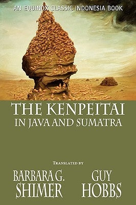 The Kenpeitai in Java and Sumatra by Shimer, Barbara Gifford