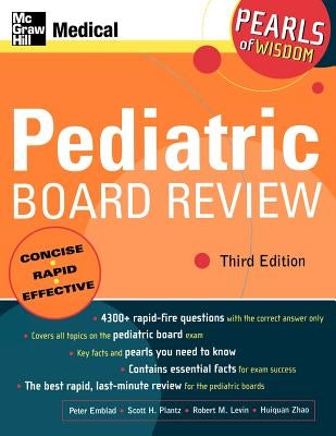 Pediatric Board Review: Pearls of Wisdom, Third Edition: Pearls of Wisdom by Emblad, Peter