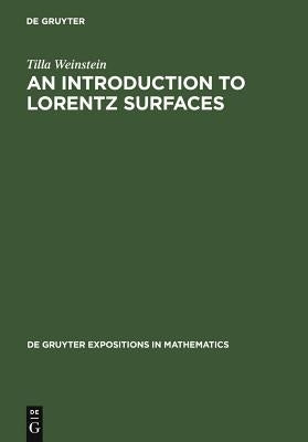 An Introduction to Lorentz Surfaces by Weinstein, Tilla