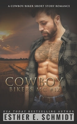 Cowboy Bikers MC #12 by Schmidt, Esther E.