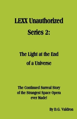 LEXX Unauthorized, Series 2 by Valdron, D. G.
