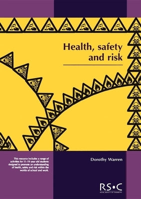 Health, Safety and Risk: Looking After Each Other at School and in the World of Work by Warren, Dorothy