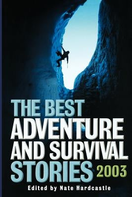 The Best Adventure and Survival Stories by Hardcastle, Nate