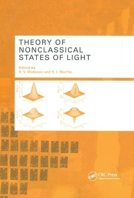 Theory of Nonclassical States of Light by Dodonov, V. V.
