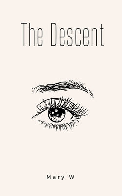 The Descent by W, Mary